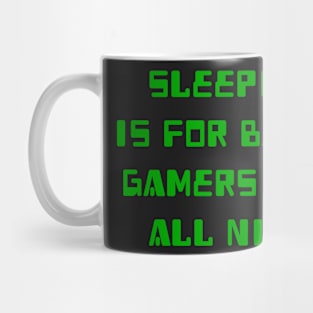 Gamers Play All Night Mug